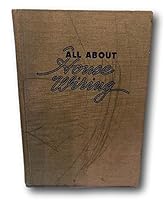Rare VINTAGE ALL ABOUT HOUSE WIRING 1959 GOODHEART WILLCOX PUBLISHER B08Y7CTVBV Book Cover