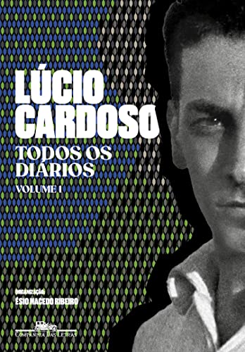 Todos os diários - Volume I - Cardoso, Lúcio