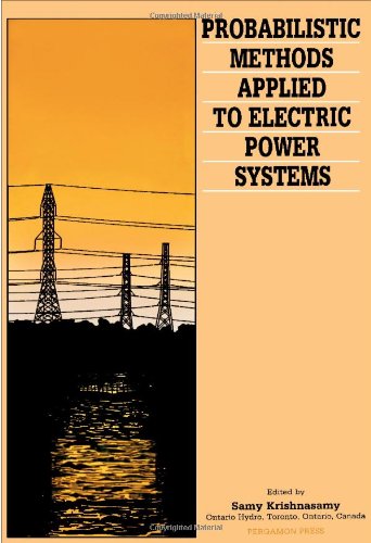 Probabilistic Methods Applied to Electric Power Systems: Proceedings of the First International Symposium, Toronto, Canada, 11-13 July 1986