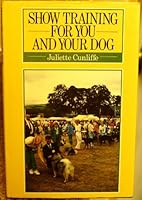 Show Training For You And Your Dog (Popular Dogs Publishing Co. LTD) 0091745594 Book Cover