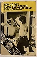 How to Win Stage and Screen Roles for Your Child 0934392013 Book Cover