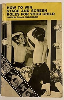 Paperback How to Win Stage and Screen Roles for Your Child Book