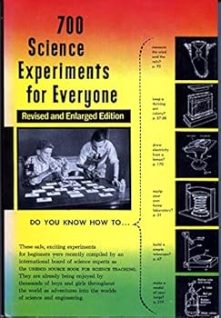 700 Science Experiments for Everyone, Revised and Enlarged