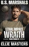 WRAITH: Lethal Impact (US Marshals: Task Force 9 Book 3)