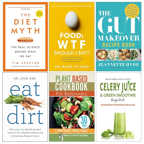 Set of 6 Books Collection (The Diet Myth, Food Wtf Should I Eat, The Gut Makeover Recipe Book, Eat Dirt, Plant Based Cookbook For Beginners, Celery Juice & Green Smoothie Recipe Book)