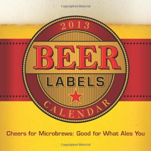Amazon Beer Labels 2013 Wall Calendar Andrews McMeel Publishing