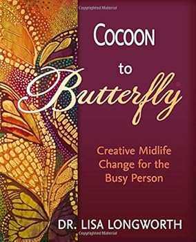 Paperback Cocoon to Butterfly: Creative Midlife Change for the Busy Person Book