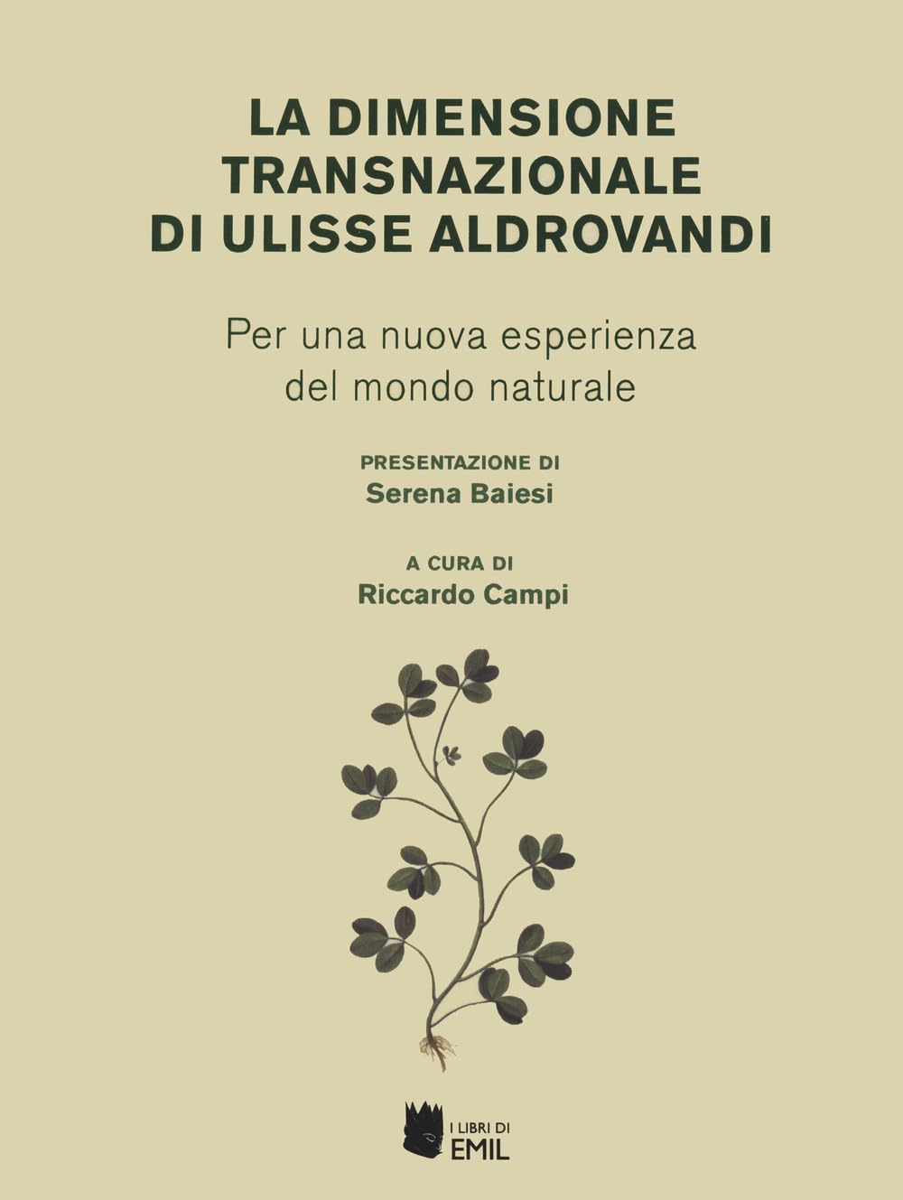 La Dimensione Transnazionale Di Ulisse Aldrovandi. Per Una Nuova Esperienza Del Mondo Naturale - 4