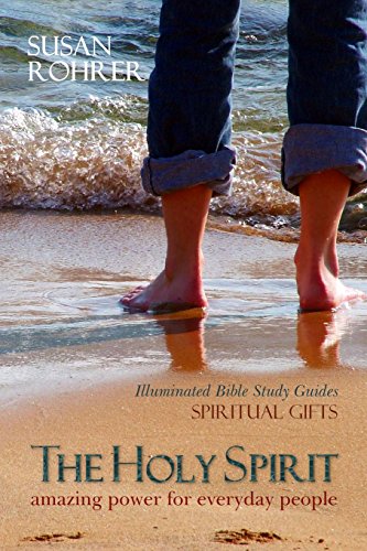The Holy Spirit: Amazing Power for Everyday People (Illuminated Bible Study Guides) The Holy Spirit: Amazing Power for Everyday People (Illuminated Bible Study Guides)