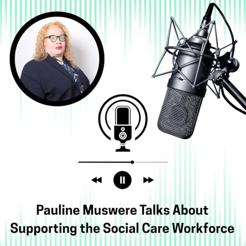 Pauline Muswere Talks About Supporting the Social Care Workforce