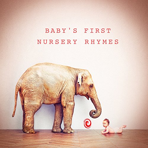 Baby's First Nursery Rhymes by Bedtime Baby, Baby Lullaby, Nursery