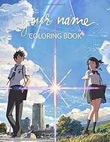 Your Name Coloring Book : Your Name Anime 27 Illustrations Great Coloring Pages Exclusive Book 1711998818 Book Cover
