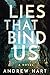 Lies That Bind Us