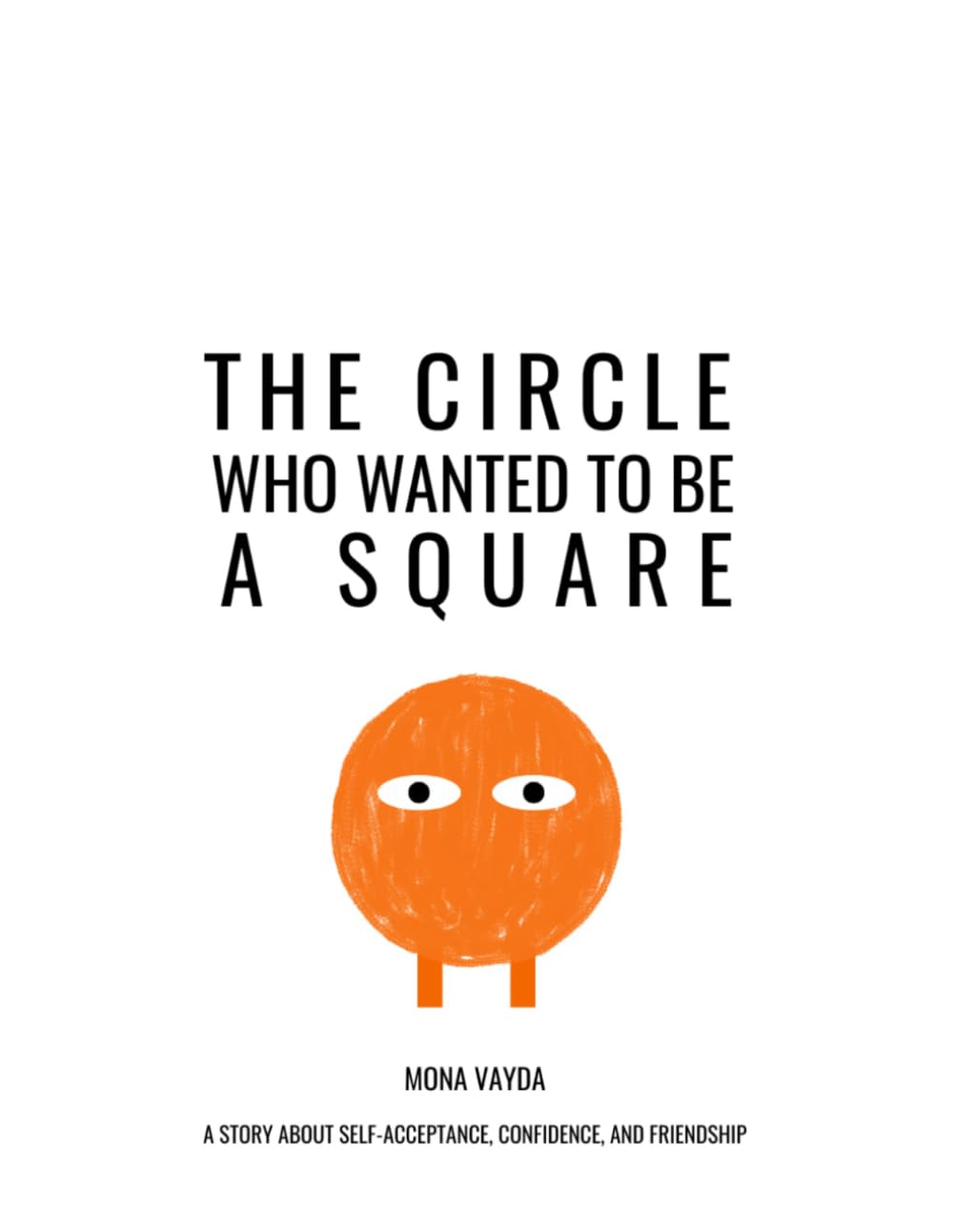 The Circle Who Wanted to Be a Square: A Witty Social Emotional Learning (SEL) Story for Kids About Self-Acceptance, Confidence, and Inclusive Friendship