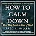 How to Calm Down: Three Deep Breaths to Peace of Mind