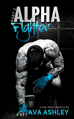 Alpha Fighter - Part Two (The Alpha Fighter Series Book 2)