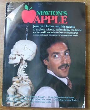 Newton's apple: From the national television series : explore science, technology, medicine, and the world around us