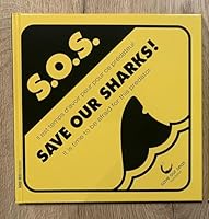 S.O.S. Save our sharks !: Il est temps d’avoir peur pour ce prédateur. 2970140470 Book Cover