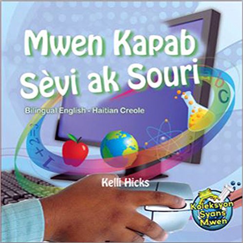Mwen Kapab Sèvi ak Souri (Bilingual English-Haitian Creole) (Creole Edition)