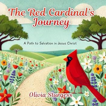 Paperback The Red Cardinal's Journey: A Path to Salvation in Jesus Christ Book