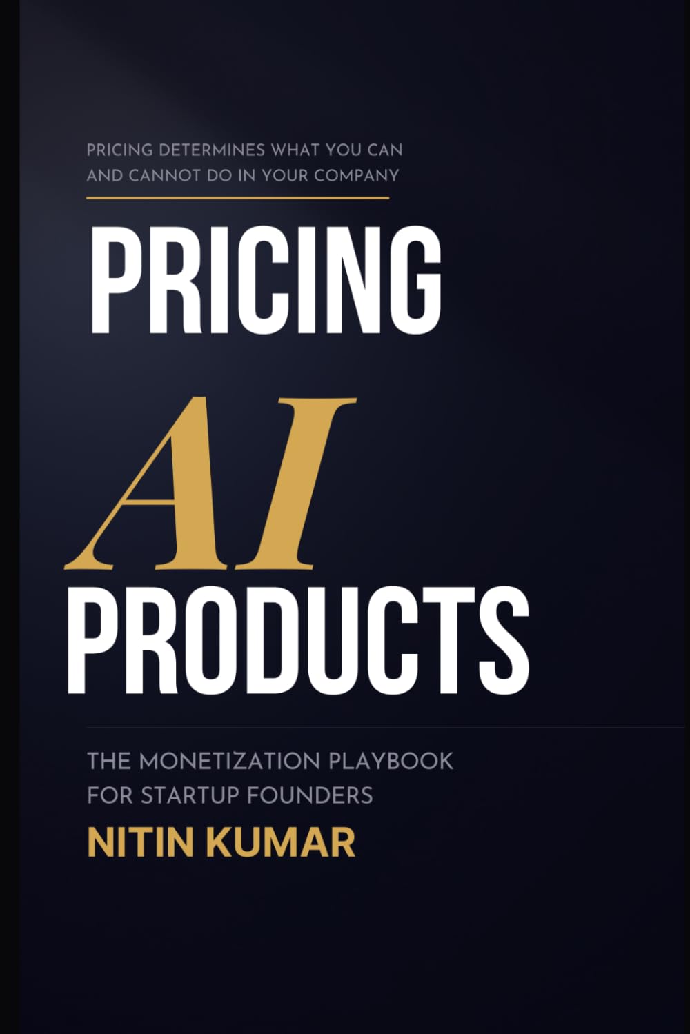 Pricing AI Products: The Monetization Playbook for Startup Founders