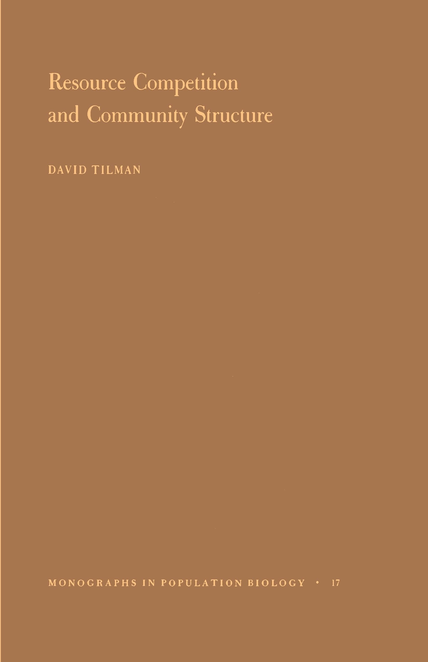 Resource Competition and Community Structure. (MPB-17) (Monographs in Population Biology, 17)