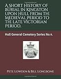 kingston upon hull weather  A Short History of Burial in Kingston upon Hull from the Medieval Period to the late Victorian Period.