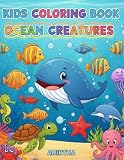 Under water Adventures : A Coloring Book for little artists: Color, Learn, and Smile with ocean friends! for Kids Ages 3-6