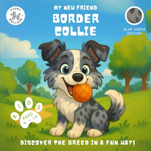 My New Friend Border Collie: A Fun Coloring and Activity Book for Kids Ages 4-10 About Their Favorite Dog Breed | Learn, Play, and Prepare for Your New Puppy image 2