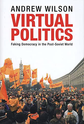 Compare Textbook Prices for Virtual Politics: Faking Democracy in the Post-Soviet World  ISBN 9780300095456 by Wilson, Andrew