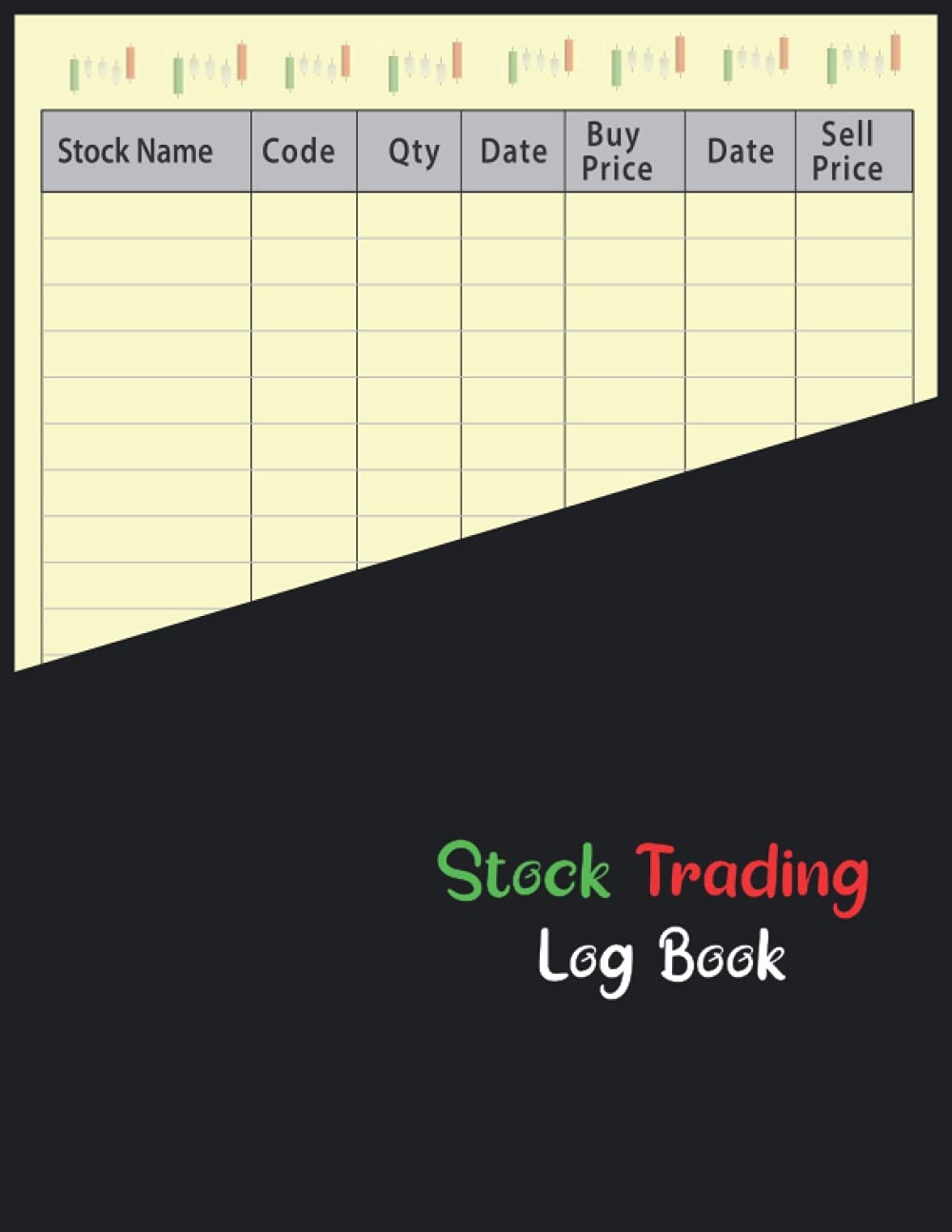 Stock Trading Log Book: stock trading journal - portfolio tracker for traders - Log Book For Value Stock Investors - Notebook to Keep Track of Trade History - 110pages 8.5x11inches