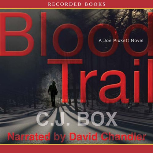 Blood Trail (Audible Audio Edition) C. J. Box, David