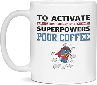 Activate Calibration Laboratory Technician Superpowers Pour Coffee Mug, 11-Ounce White
