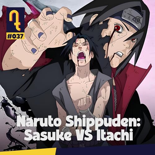 Naruto Shippuden: Sasuke VS Itachi | DET #37
