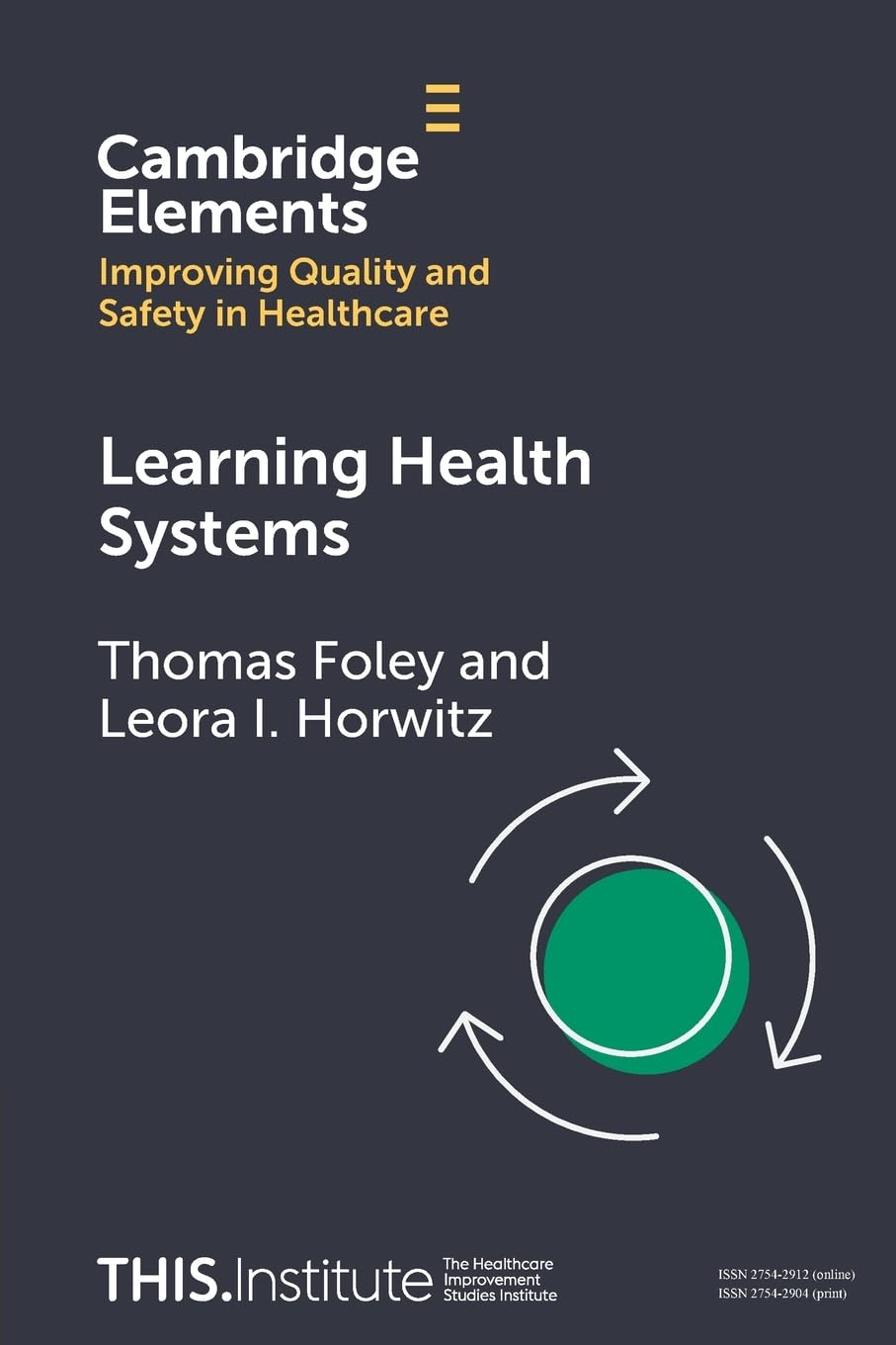 Learning Health Systems (Elements of Improving Quality and Safety in Healthcare)