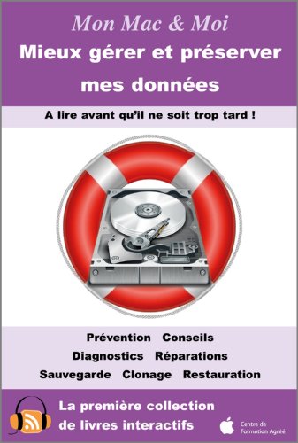 Télécharger Mieux gérer et préserver mes données (Mon Mac & Moi t. 72) PDF Ebook En Ligne