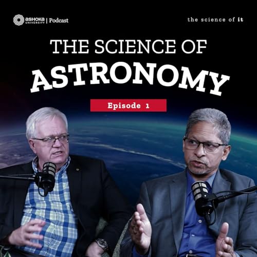 Page de couverture de The Science of Astronomy | Nobel Laureate Brian Schmidt & Astrophysicist Raja GuhaThakurta