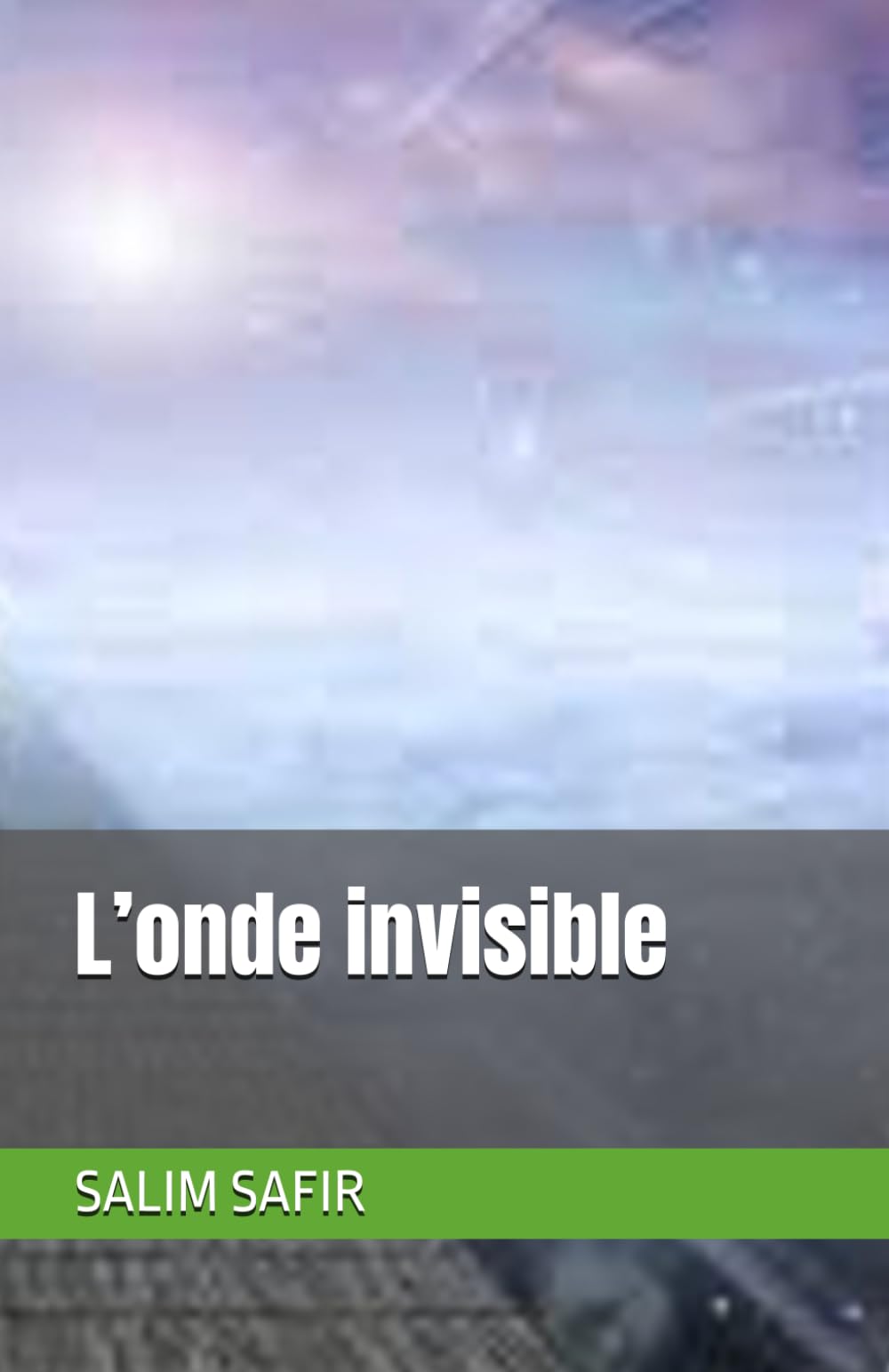 L’onde invisible (Silence & Reconstruction)