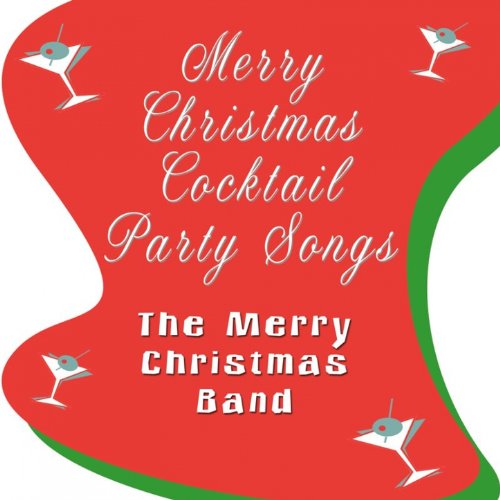 Merry Christmas Cocktail Party Songs [Clean] The Merry