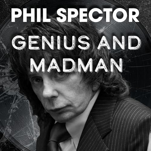 Phil Spector - Genius & Madman Pt. 2 cover art