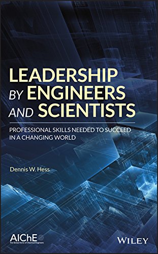 Buy Leadership by Engineers and Scientists: Professional Skills Needed to Succeed in a Changing World — BookShops.in