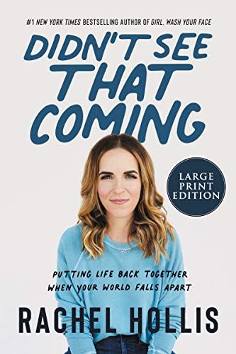 Didn't See That Coming: Putting Life Back Together When Your World Falls Apart Didn't See That Coming: Putting Life Back Together When Your World Falls Apart