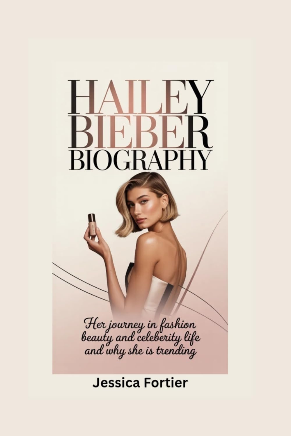 HAILEY BIEBER BIOGRAPHY: Her journey in fashion beauty and celebrity life and why she is trending