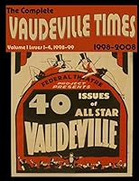 Vaudeville Times Volume I 1514344785 Book Cover