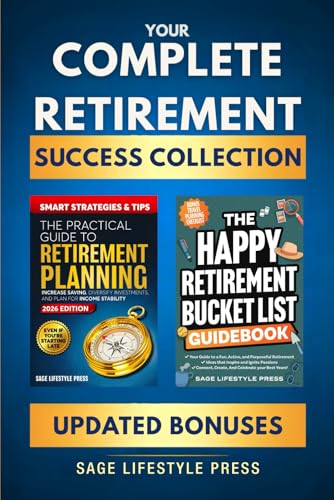 Your Complete Retirement Success Collection: For Living Your Most...