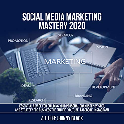 Social Media Marketing Mastery 2020 by Jhonny Black episode artwork