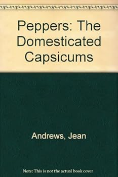 Paperback Peppers: The Domesticated Capsicums Book