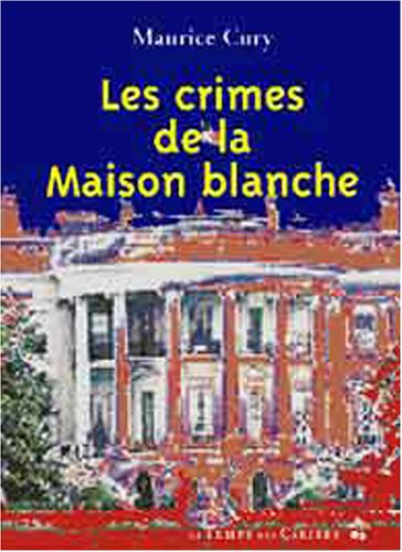 Les Crimes de la Maison-Blanche