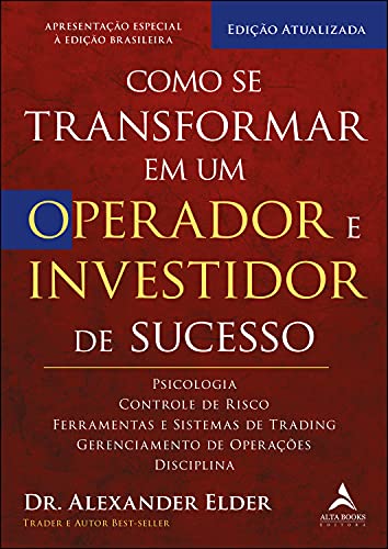 Como se Transformar em um Operador e Investidor de Sucesso: Psico...