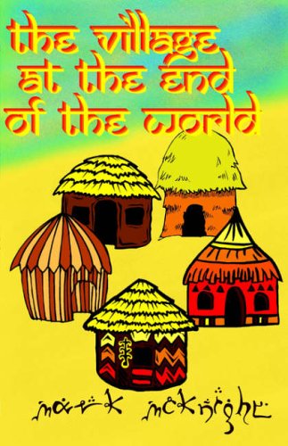 The Village At The End Of The World: Volume 1